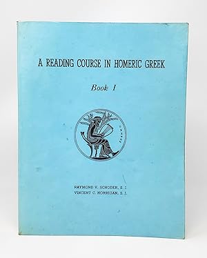 Imagen del vendedor de A Reading in Homeric Greek (Book I) a la venta por Underground Books, ABAA