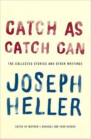 Immagine del venditore per Catch As Catch Can: The Collected Stories and Other Writings venduto da Reliant Bookstore