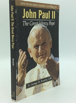 Bild des Verkufers fr JOHN PAUL II: THE GREAT MERCY POPE; How Divine Mercy Shaped a Pontificate zum Verkauf von Kubik Fine Books Ltd., ABAA