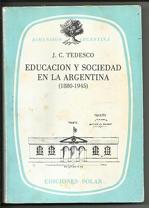 Imagen del vendedor de Educacion y Sociedad en la Argentina (1880-1945) a la venta por Librera El Pez Volador