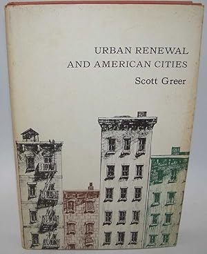 Seller image for Urban Renewal and American Cities: The Dilemma of Democratic Intervention for sale by Easy Chair Books