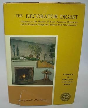 Image du vendeur pour The Decorator Digest: Chapters in the History of Early American Decoration and its European Background Selected from The Decorator mis en vente par Easy Chair Books