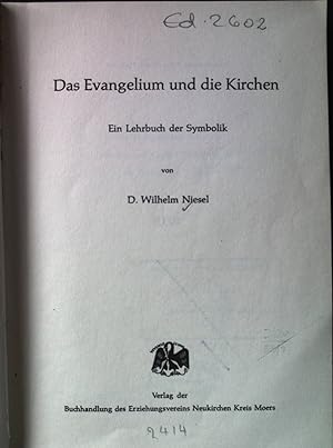 Bild des Verkufers fr Das Evangelium und die Kirchen : Ein Lehrbuch der Symbolik. zum Verkauf von books4less (Versandantiquariat Petra Gros GmbH & Co. KG)