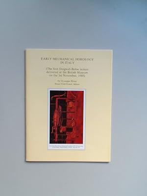 Imagen del vendedor de Early Mechanical Horology in Italy. (The first Dingwall-Beloe lecture delivered at the British Museum on the 1st November, 1989.). a la venta por Wissenschaftliches Antiquariat Zorn