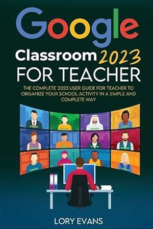 Immagine del venditore per Google Classroom 2023 for Teachers (Paperback) venduto da Grand Eagle Retail