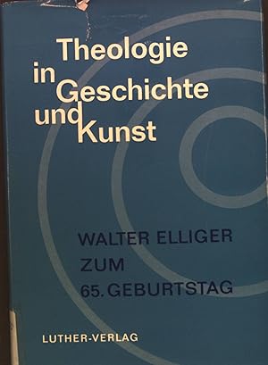 Bild des Verkufers fr Theologie in Geschichte und Kunst : Walter Elliger z. 65. Geburtstag. zum Verkauf von books4less (Versandantiquariat Petra Gros GmbH & Co. KG)