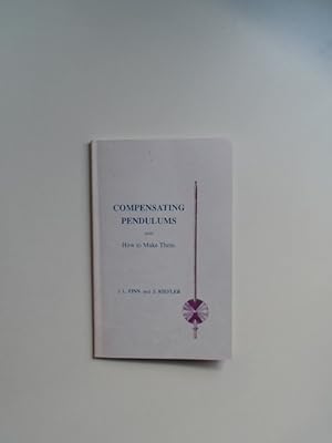 Bild des Verkufers fr Compensating Pendulums and How to Make Them. A Practical Treatise on the Construction of Mechanically Perfect Pendulums for the Use of Watchmakers. zum Verkauf von Wissenschaftliches Antiquariat Zorn