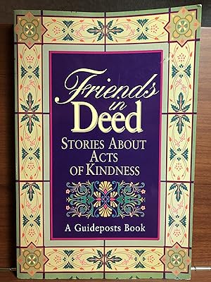Imagen del vendedor de Friends in Deed: Stories About Acts of Kindness a la venta por Rosario Beach Rare Books