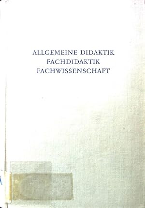 Bild des Verkufers fr Allgemeine Didaktik, Fachdidaktik, Fachwissenschaft : Ausgew. Beitr. aus d. Jahren 1953 - 1969. Wege der Forschung ; Bd. 68 zum Verkauf von books4less (Versandantiquariat Petra Gros GmbH & Co. KG)