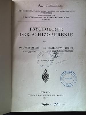 Psychologie der Schizophrenie. Monographien aus dem Gesamtgebiete der Neurologie und Psychiatire ...