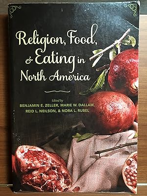 Bild des Verkufers fr Religion, Food, and Eating in North America (Arts and Traditions of the Table: Perspectives on Culinary History) zum Verkauf von Rosario Beach Rare Books