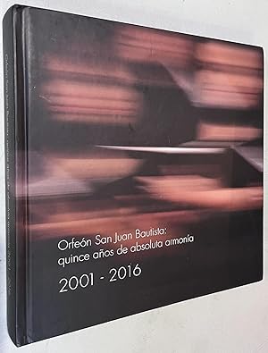 Imagen del vendedor de Orfeon San Juan Bautista:quince anos de absoluta armonia 2001-2016 a la venta por Once Upon A Time