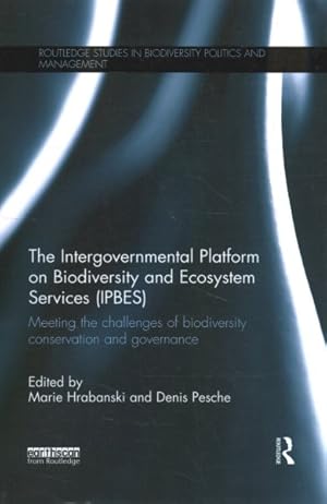 Imagen del vendedor de Intergovernmental Platform on Biodiversity and Ecosystem Services (IPBES) : Meeting the Challenge of Biodiversity Conservation and Governance a la venta por GreatBookPrices