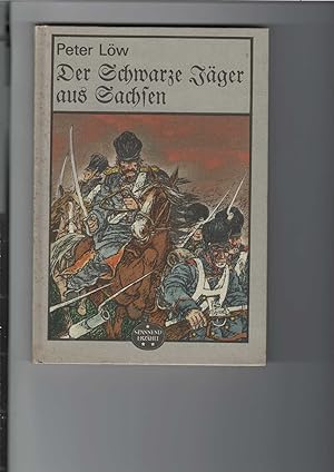 Der Schwarze Jäger aus Sachsen. "Spannend erzählt" Band 181. Illustrationen von Harri Förster.