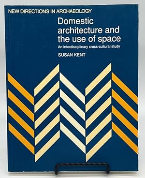 Bild des Verkufers fr Domestic Architecture and the Use of Space: An Interdisciplinary Cross-Cultural Study (New Directions in Archaeology) zum Verkauf von Dungeness Books, ABAA