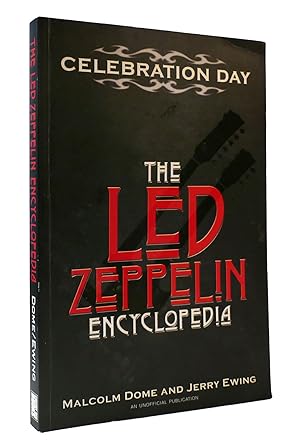 Bild des Verkufers fr CELEBRATION DAY: THE LED ZEPPELIN ENCYCLOPEDIA zum Verkauf von Rare Book Cellar