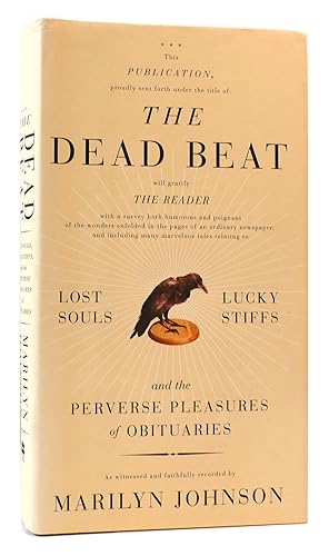 Seller image for THE DEAD BEAT Lost Souls, Lucky Stiffs and the Perverse Pleasures of Obituaries for sale by Rare Book Cellar