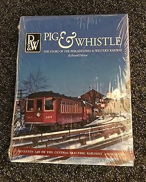 Bild des Verkufers fr Pig & Whistle: The Story of the Philadelphia & Western Railway zum Verkauf von Friends of the Library Bookstore