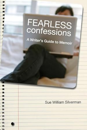 Bild des Verk�ufers f�r Fearless Confessions : A Writer's Guide to Memoir zum Verkauf von AHA-BUCH GmbH