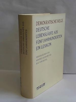 Image du vendeur pour Demokratische Wege. Deutsche Lebenslufe aus fnf Jahrhunderten. Ein Lexikon mis en vente par Celler Versandantiquariat