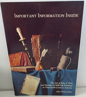 Bild des Verkufers fr Important information inside: The art of John F. Peto and the idea of still-life painting in Nineteenth-Century America zum Verkauf von The Wild Muse