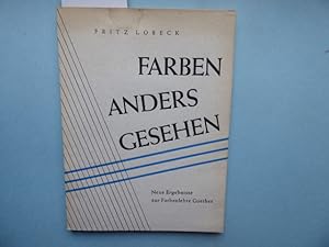 Imagen del vendedor de Farben anders gesehen. Neue Ergebnisse zur Farbenlehre Goethes. a la venta por Antiquariat Heinzelmnnchen