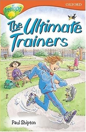 Bild des Verkufers fr Oxford Reading Tree: Stage 13: TreeTops: The Ultimate Trainers: Ultimate Trainers zum Verkauf von WeBuyBooks