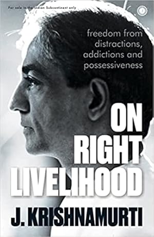 Bild des Verkufers fr On Right Livelihood: Freedom from distractions, addictions and possessiveness zum Verkauf von Vedams eBooks (P) Ltd