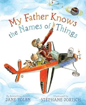 Seller image for My Father Knows the Names of Things (Hardcover) for sale by Grand Eagle Retail