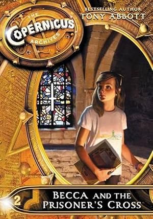 Seller image for The Copernicus Archives #2: Becca and the Prisoner's Cross (Paperback) for sale by Grand Eagle Retail