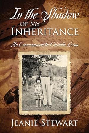 Seller image for In the Shadow Of My Inheritance : An Encouragement for Christlike Living for sale by AHA-BUCH GmbH