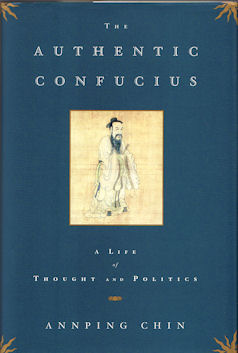 Seller image for The Authentic Confucius. A Life of Thought and Politics. for sale by Asia Bookroom ANZAAB/ILAB