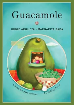 Seller image for Guacamole : Un poema para cocinar / a Cooking Poem for sale by GreatBookPrices