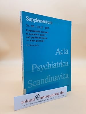 Bild des Verkufers fr Environmental Exposure to Neurotoxic Agents and Psychiatric Disease - A New Problem? (ACTA Supplementum 303, Vol 67) zum Verkauf von Roland Antiquariat UG haftungsbeschrnkt