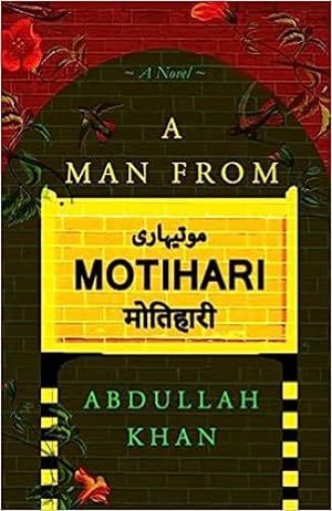 Seller image for A Man from Motihari: A Novel for sale by Vedams eBooks (P) Ltd