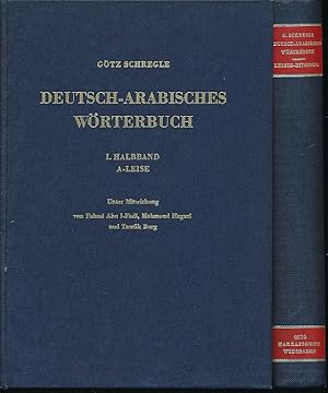 Imagen del vendedor de Deutsch-Arabisches Wrterbuch. 2 Bnde. 1. Halbband: A-Leise. 2. Halbband: Leiste-Zytologie. Unter Mitwirkung von Fahmi Abu 1-Fadl, Mahmoud Hegazi, Tawfik Borg und Kamal Radwan. a la venta por Fundus-Online GbR Borkert Schwarz Zerfa