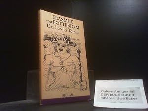 Bild des Verkufers fr Das Lob der Torheit. Erasmus von Rotterdam ; bersetzt von Anton J. Gail ; herausgegeben von Stefan Zathammer / Reclams Universal-Bibliothek ; Nr. 14284 zum Verkauf von Der Buchecker