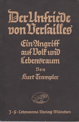 Imagen del vendedor de Der Unfriede von Versailles, ein Angriff auf Volk und Lebensraum. Mit 17 Abbildungen und Karten. a la venta por Fundus-Online GbR Borkert Schwarz Zerfa