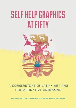 Imagen del vendedor de Self Help Graphics at Fifty : A Cornerstone of Latinx Art and Collaborative Artmaking a la venta por GreatBookPrices
