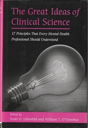 Seller image for The Great Ideas of Clinical Science: 17 Principles that Every Mental Health Professional Should Understand for sale by Goulds Book Arcade, Sydney