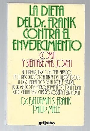 Seller image for DIETA DEL DR. FRANK CONTRA EL ENVEJECIMIENTO - LA. COMA Y SIENTASE MAS JOVEN for sale by Desvn del Libro / Desvan del Libro, SL