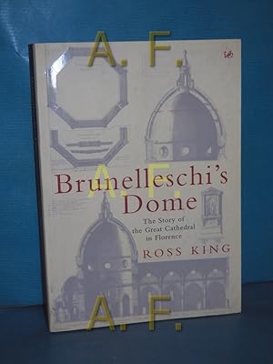 Bild des Verkufers fr Brunelleschis Dome: The Story of the Great Cathedral in Florence zum Verkauf von Antiquarische Fundgrube e.U.