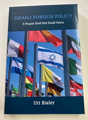 Bild des Verkufers fr Israeli Foreign Policy. A People Shall Not Dwell Alone. zum Verkauf von Plurabelle Books Ltd