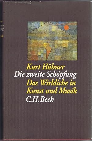 Die zweite Schöpfung. Das Wirkliche in Kunst und Musik.