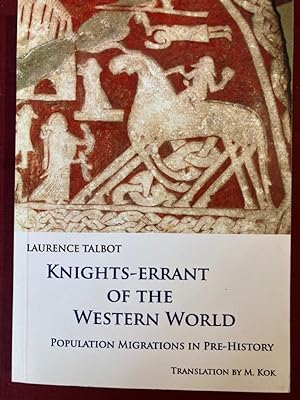 Knights-Errant of the Western World: Population Migrations in Pre-History.