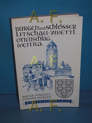 Bild des Verkufers fr Burgen und Schlsser , Litschau - Zwettl Ottenschlag Weitra zum Verkauf von Antiquarische Fundgrube e.U.