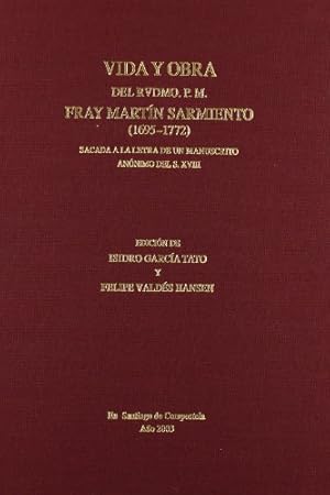 Seller image for VIDA Y OBRA DEL RVDMO. P. M. FRAY MARTIN SARMIENTO (1695-1772) SACADA A LA LETRA DE MANUSCRITO ANNIMO DEL S. XVIII for sale by LIBRERIA ANTICUARIO BELLVER MADRID