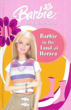 Image du vendeur pour Barbie in the Land of Horses [Barbie Young Reader Series #6] mis en vente par Leura Books