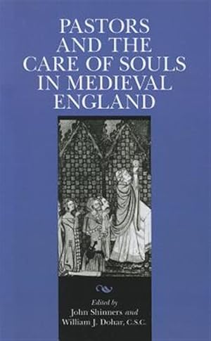 Bild des Verkufers fr Pastors and the Care of Souls : In Medieval England zum Verkauf von GreatBookPricesUK