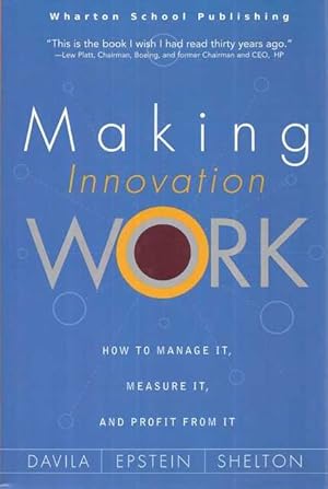 Immagine del venditore per Making Innovation Work: How to Manage It, Measure It, and Profit from It venduto da Leura Books